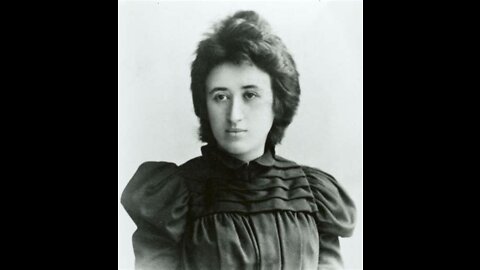 Rosa Luxemburg, The Story of A Badass Revolutionary, Part I