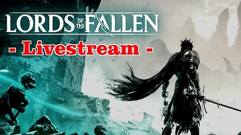 This Swamp Is Dangerous | Lords of the Fallen - Livestream