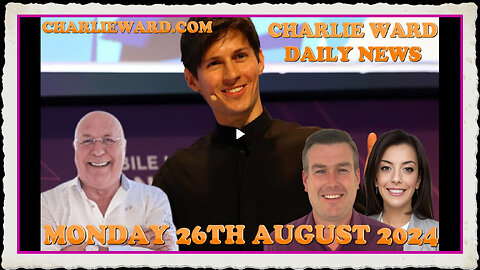 CHARLIE WARD DAILY NEWS WITH PAUL BROOKER MONDAY 26TH AUGUST 2024