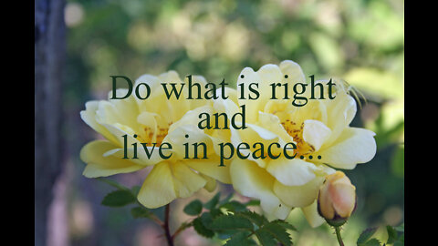 Do What Is Right And Live In Peace