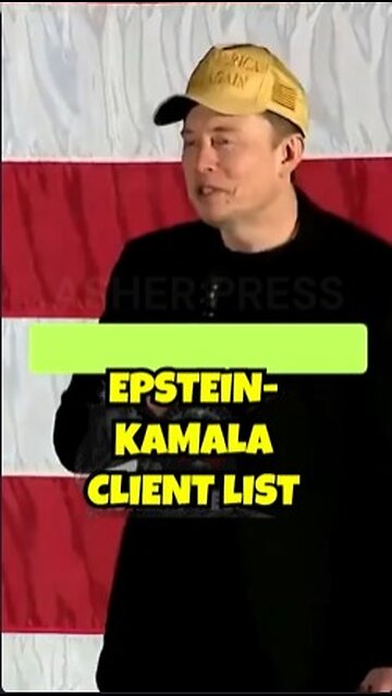Elon Musk on the Epstein/Kamala Client List