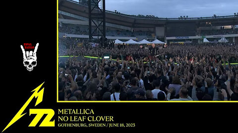 Metallica - No Leaf Clover (Gothenburg Sweden - June 18 2023)