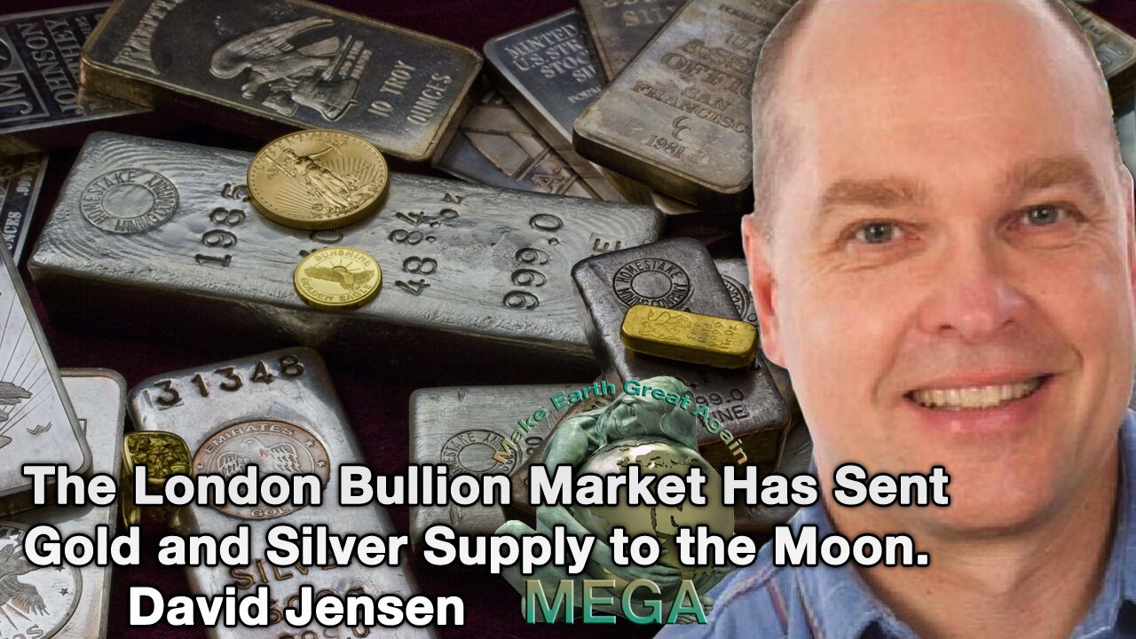 The London Bullion Market Has Sent Gold and Silver Supply to the Moon. Interview with David Jensen