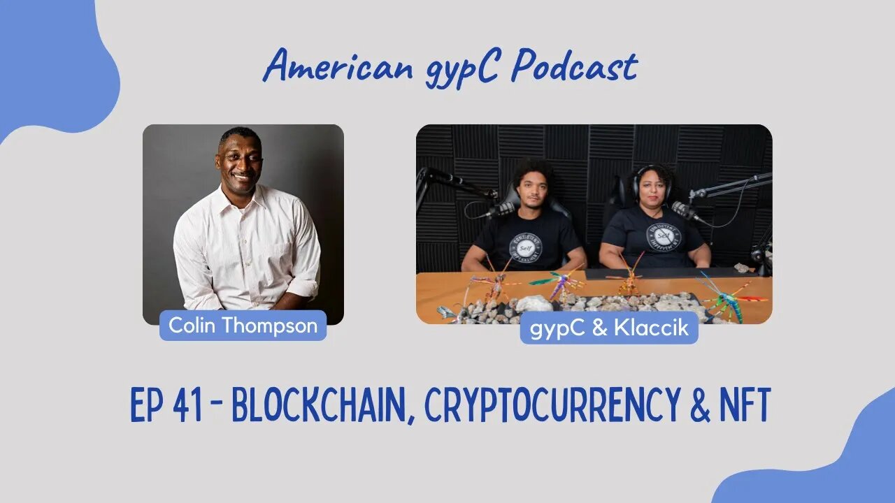 EP 41 - Blockchain, Cryptocurrency & NFT with Colin C. Thompson