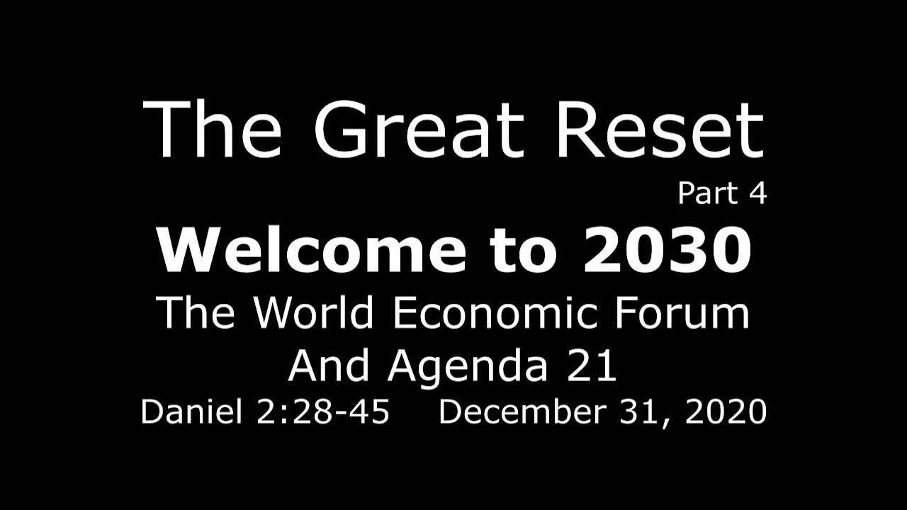 The Great Reset part 4 - Daniel 2:28-45 - December 31, 2020