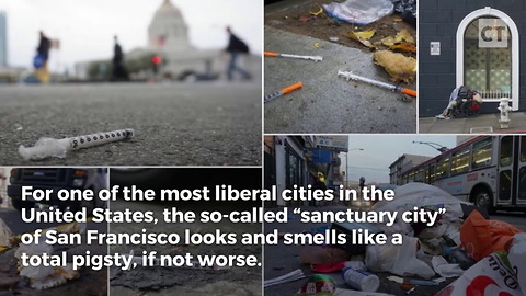 Feces, Needles, and Garbage – Welcome to Nicest Sanctuary City