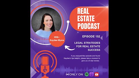 #152 Legal Strategies for Real Estate Success with Kaydee Myers