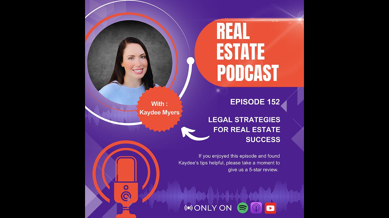 #152 Legal Strategies for Real Estate Success with Kaydee Myers