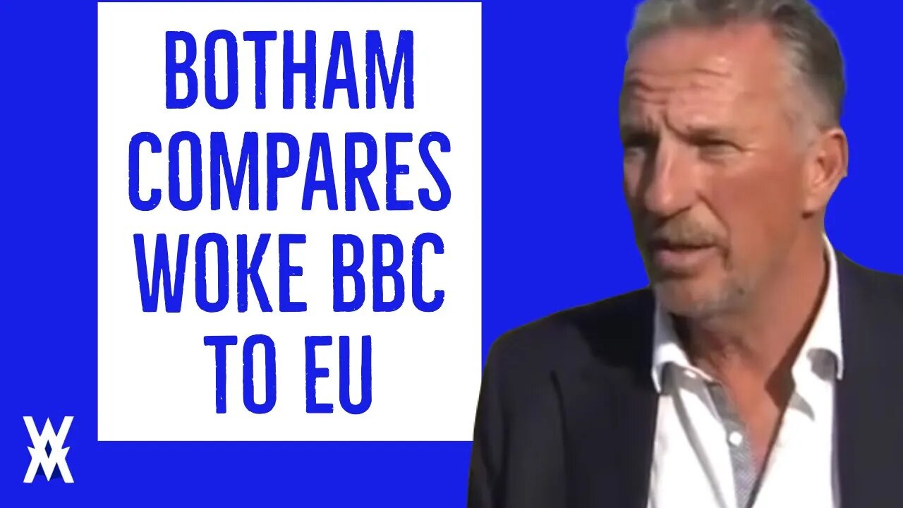 Brexiteer Botham Compares Woke BBC To EU