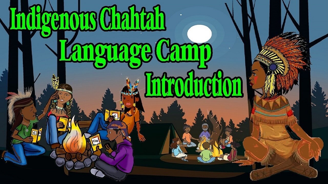 🪶 Indigenous Chahtah Language Camp Introduction