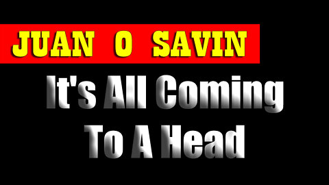 Juan O' Savin "It's All Coming To A Head"