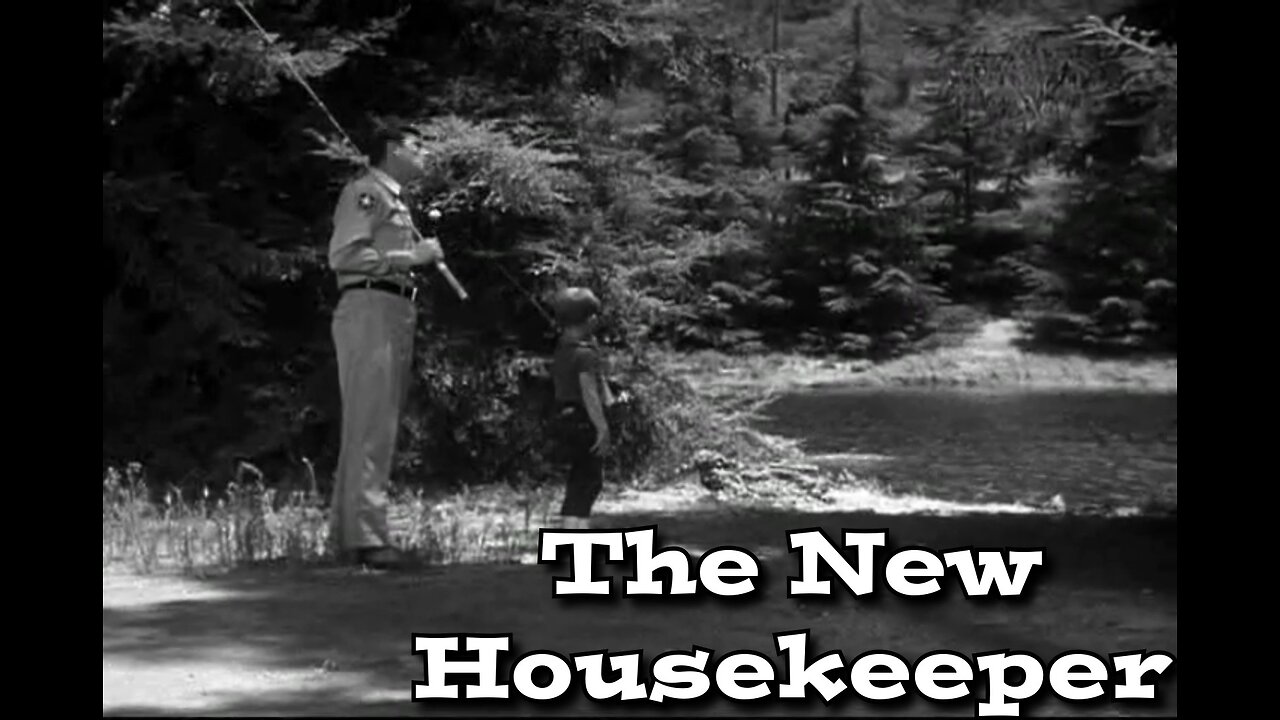 The Andy Griffith Show - "The New Housekeeper"