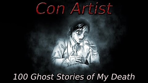 "100 Ghost Stories of My Own Death's Con Artist" Animated Horror Manga Story Dub and Narration