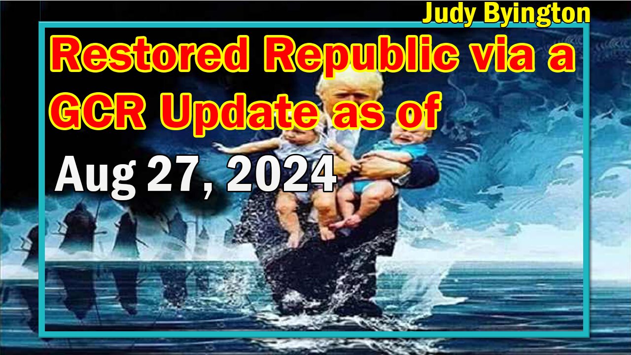 Restored Republic via a GCR Update as of Aug 27, 2024 - Defcon Warning For Scare Event