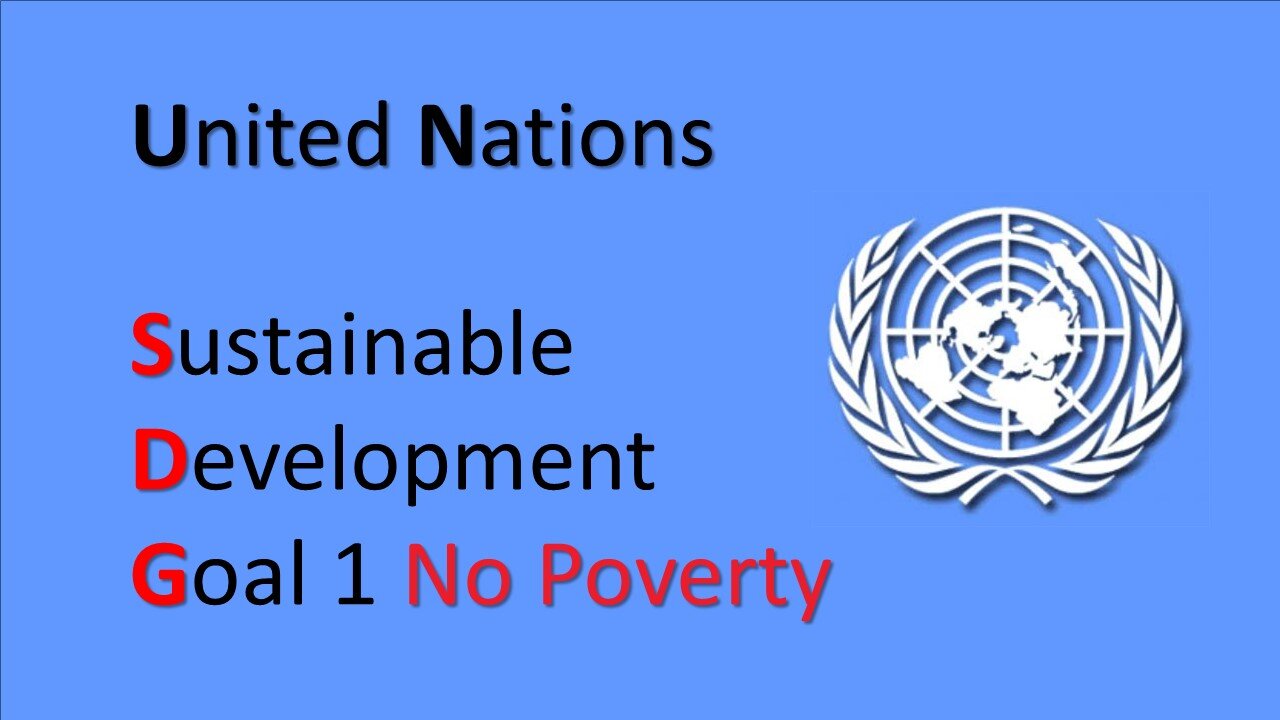 UN Sustainable Development Goal #1 - No Poverty