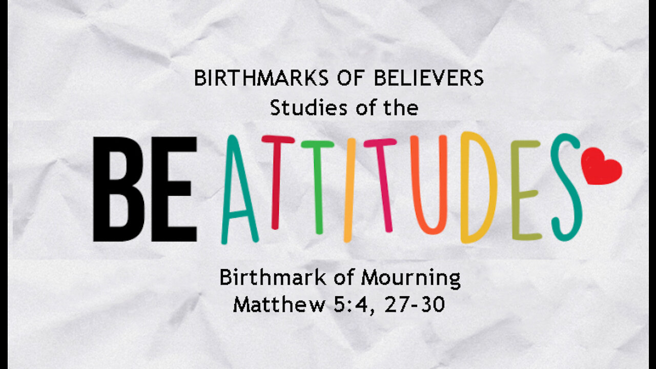 The Birthmark of Believers, Part 2: The Birthmark of Mourning