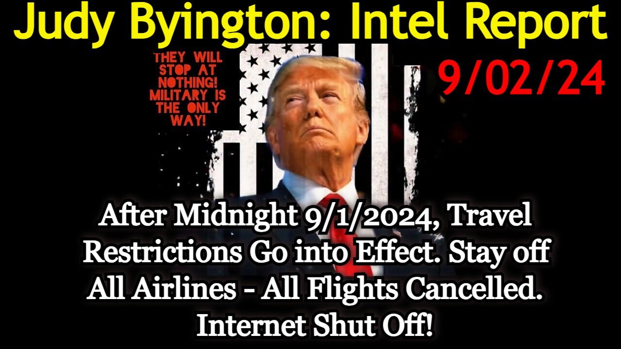 Judy Byington Special Intel Report 9/02/24 - Law Enforcement WARNING!