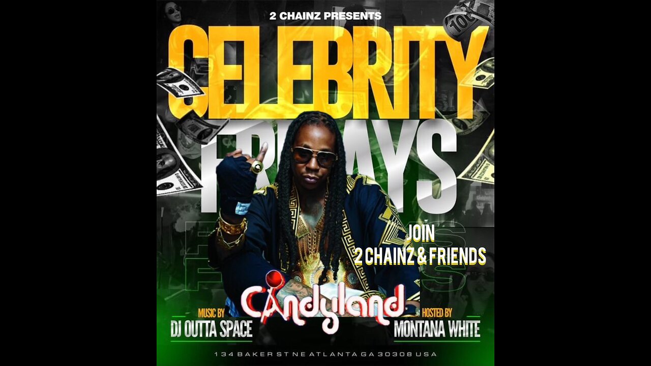 2 CHAINZ “CANDYLAND” the HOTTEST STRIP CLUB in ATLANTA hosted by MONTANA WHITE