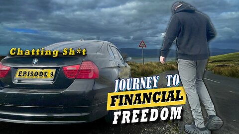 Journey to Financial Freedom | EP9 | Chatting Sh*t