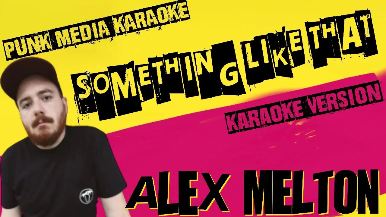 ALEX MELTON ✴ SOMETHING LIKE THAT ✴ KARAOKE INSTRUMENTAL ✴ PMK
