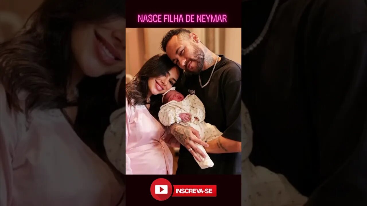 NASCE A FILHA DE NEYMAR |MAVIE HERDEIRA DO CRAQUE #corta #neymar #mavie