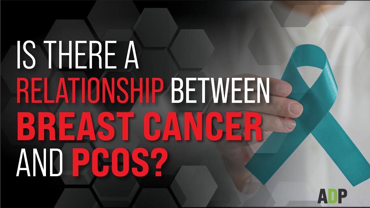 Is There a Relationship Between Breast Cancer and PCOS?