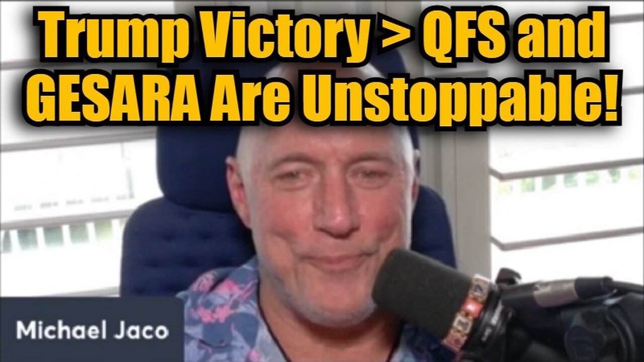 Michael Jaco 11/1/24: Trump Victory > QFS and GESARA Are Unstoppable!