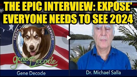 Gene Decode- The Epic Interview - Expose' Everyone Needs To See 2024 - 11-19-24.