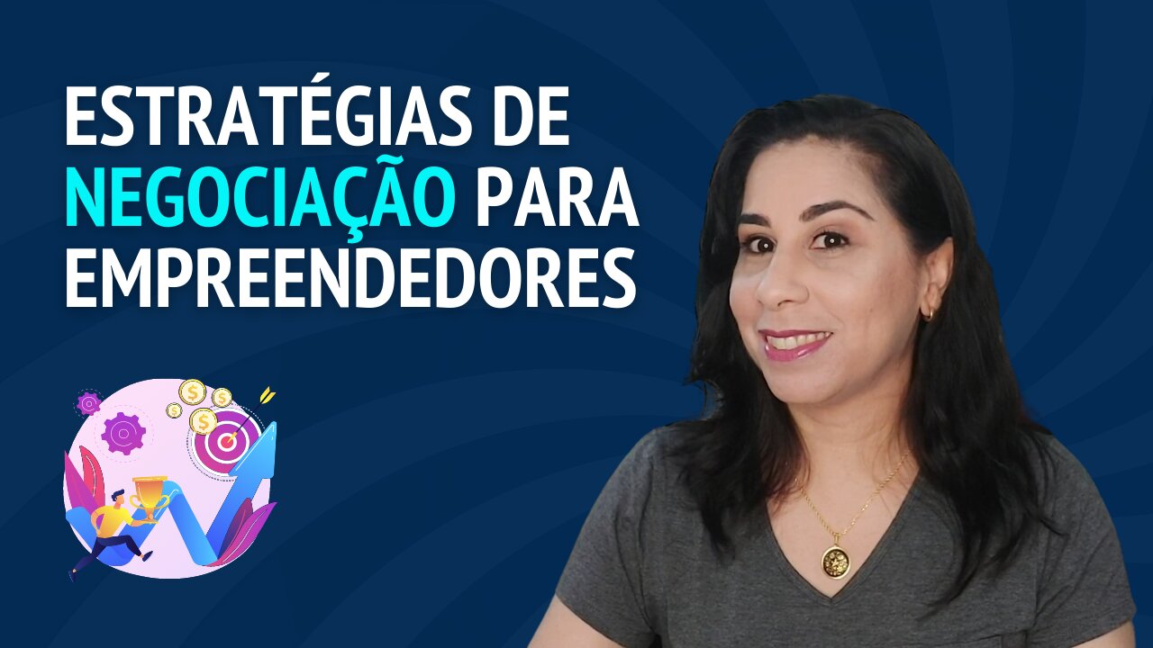 ESTRATÉGIAS DE NEGOCIAÇÃO PARA EMPREENDEDORES