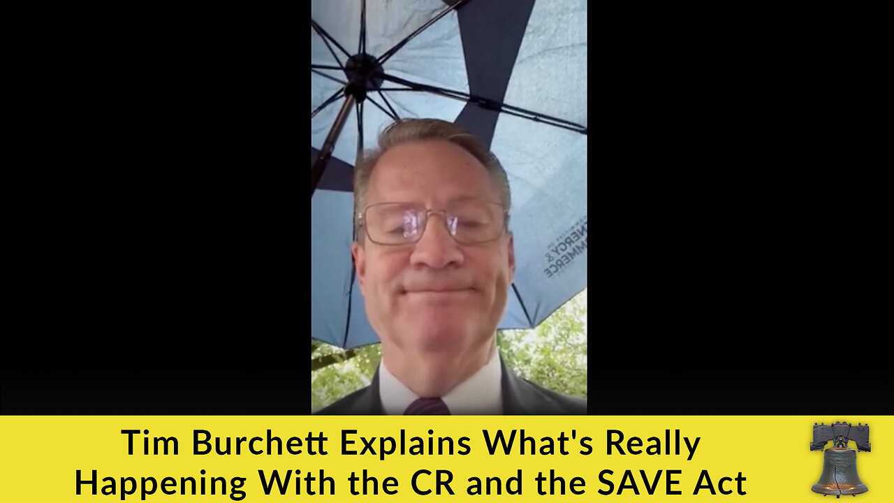 Tim Burchett Explains What's Really Happening With the CR and the SAVE Act