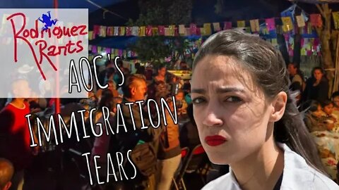 AOC's Immigration Tears Rant