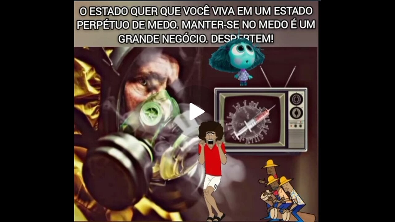 O estado quer que você viva em um estado perpétuo de medo. Manter-se no MEDO é um grande negócio. DESPERTEM!