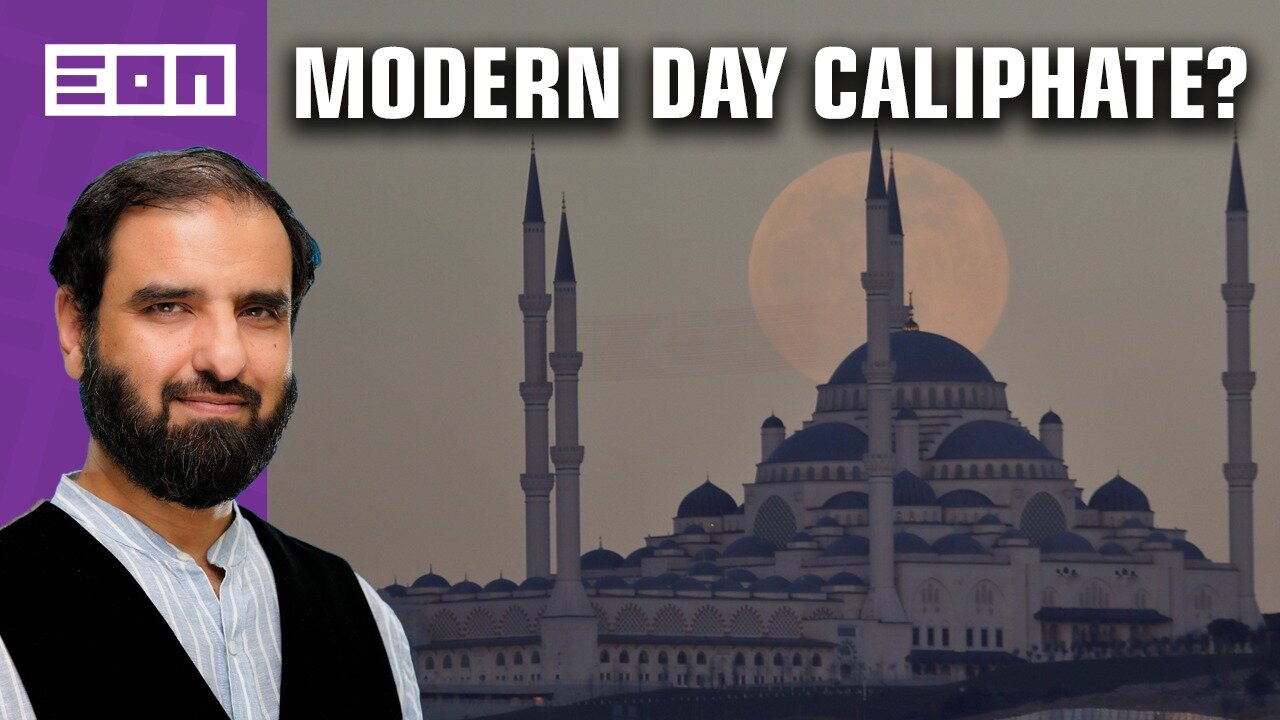 Can A Caliphate Exist In The Modern World? w/ Ovamir Anjum | Eon English