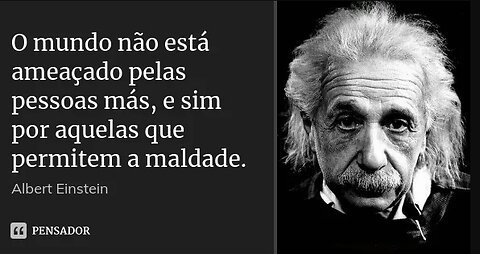 A Origem do Mal, A Maldade e a Suposta História de Einstein!