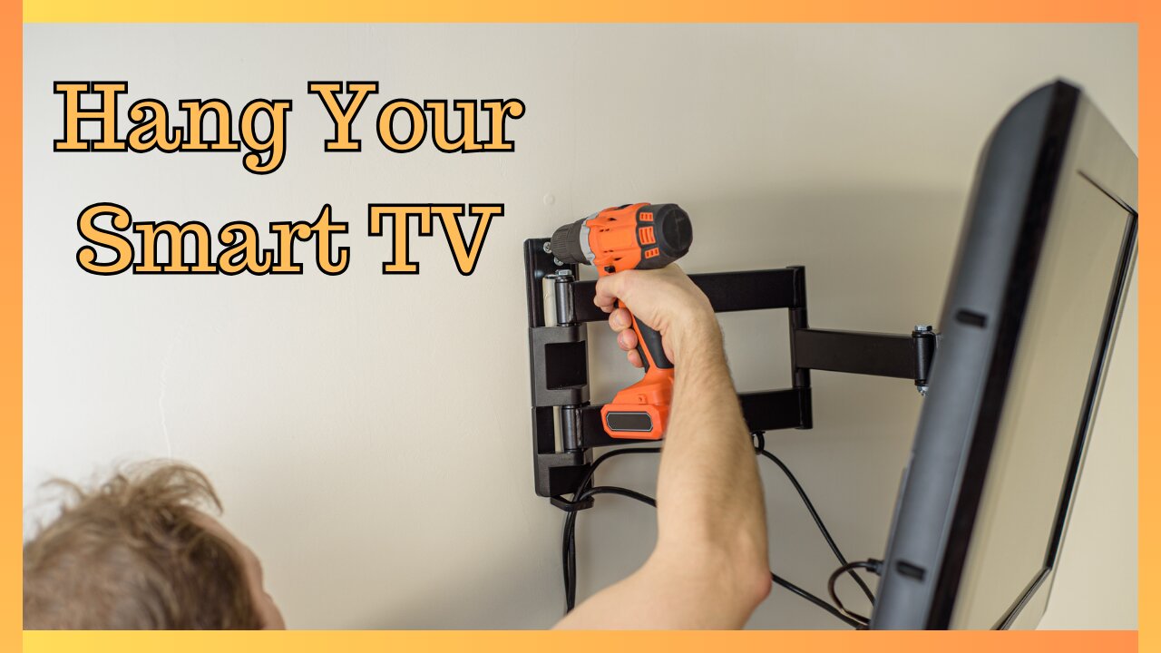 How To Hang A Smart TV?