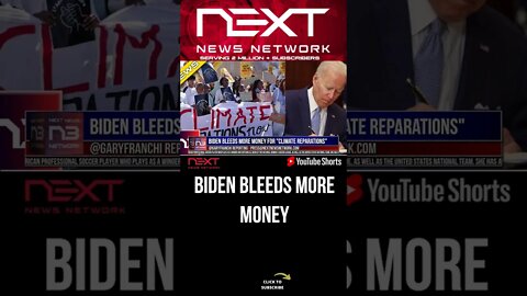 Biden Bleeds MORE Money for "Climate Reparations" #shorts