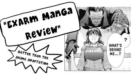 Ex-Arm Chapter 1 Manga Review - Better than the Anime