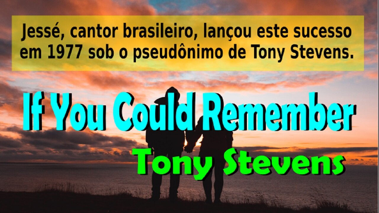 169 – IF YOU COULD REMEMBER – TONY STEVENS