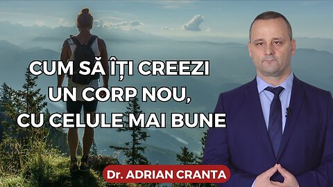 CUM SĂ ÎȚI CREEZI UN CORP NOU, CU CELULE MAI BUNE