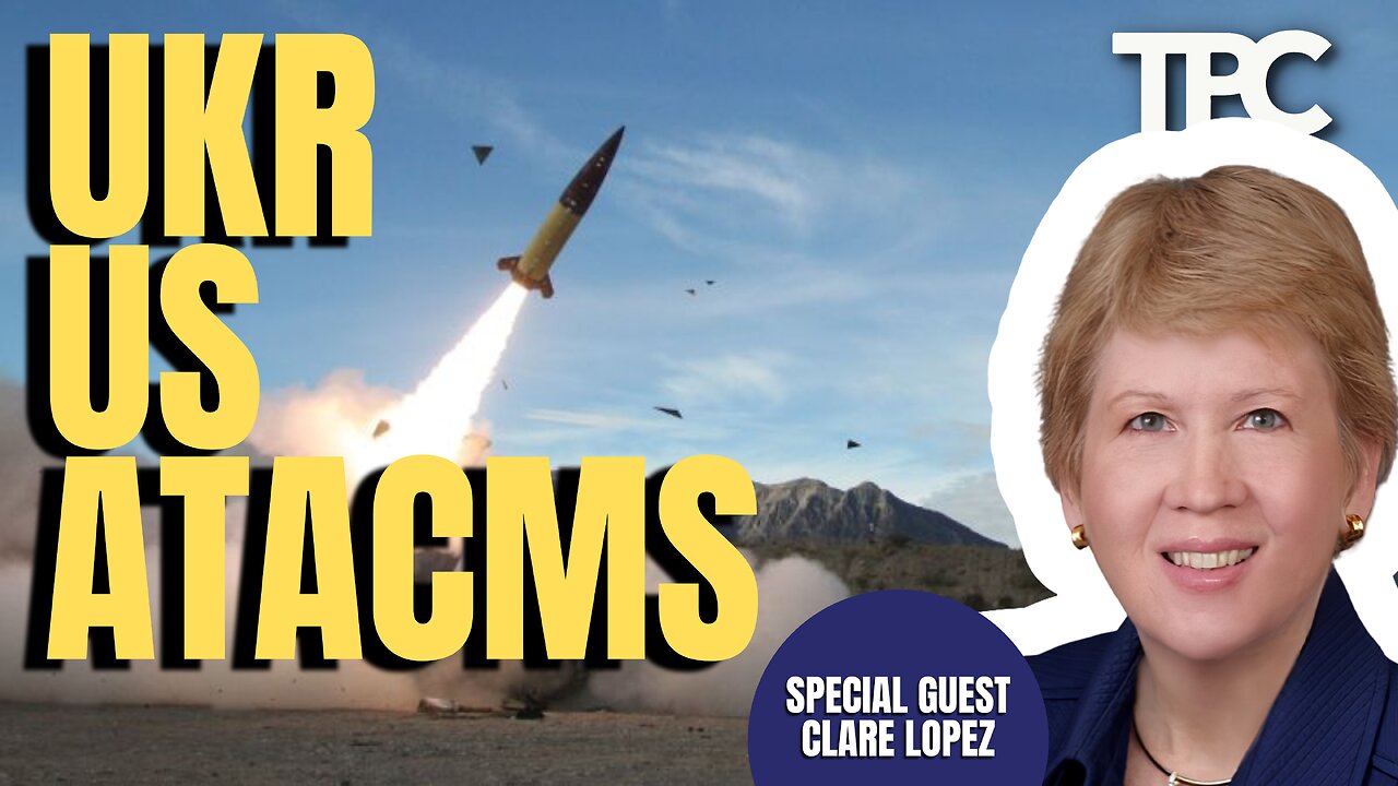 Missile Strike Into Russia | Clare Lopez (TPC #1,627)