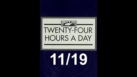 Twenty-Four Hours A Day Book Daily Reading – November 19 - A.A. - Serenity Prayer & Meditation