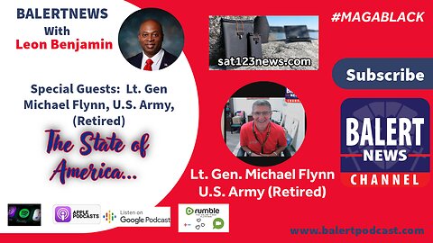 The State of America with Lt. Gen Michael Flynn, U.S. Army (Ret) - BALERTNEWS Leon Benjamin (Host)