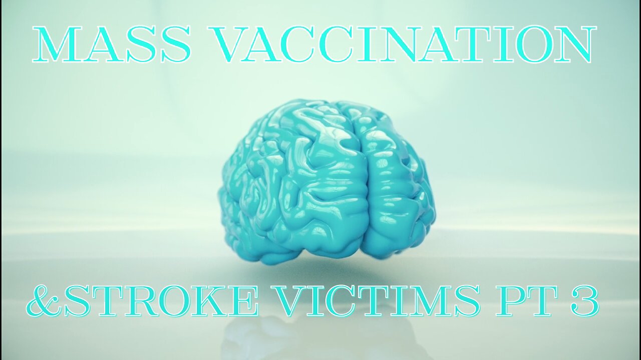 MASS VACCINATION AND STROKE VICTIMS PART 3