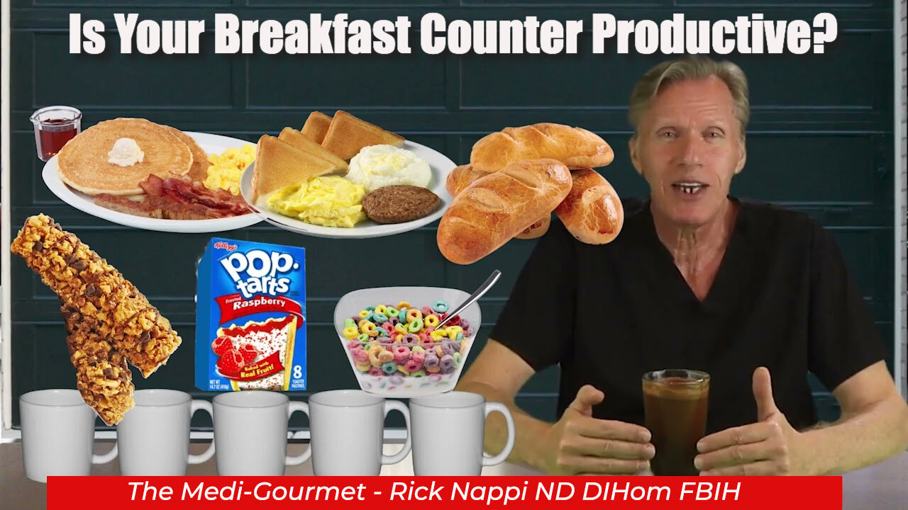 Is Your Breakfast Counter Productive-The Medi-Gourmet