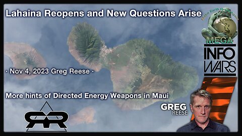 Lahaina Reopens and New Questions Arise · Nov 4, 2023 Greg Reese · More hints of Directed Energy Weapons in Maui