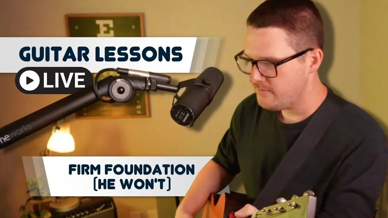 How to Play "Firm Foundation (He Won't)" by Cody Carnes on the Guitar! Guitar Lessons LIVE