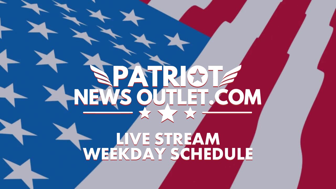 Check Out The New Patriot News Outlet Live Stream Weekday Schedule