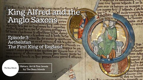 King Alfred and the Anglo Saxons - Episode 3 - Aethelstan: The First King of England