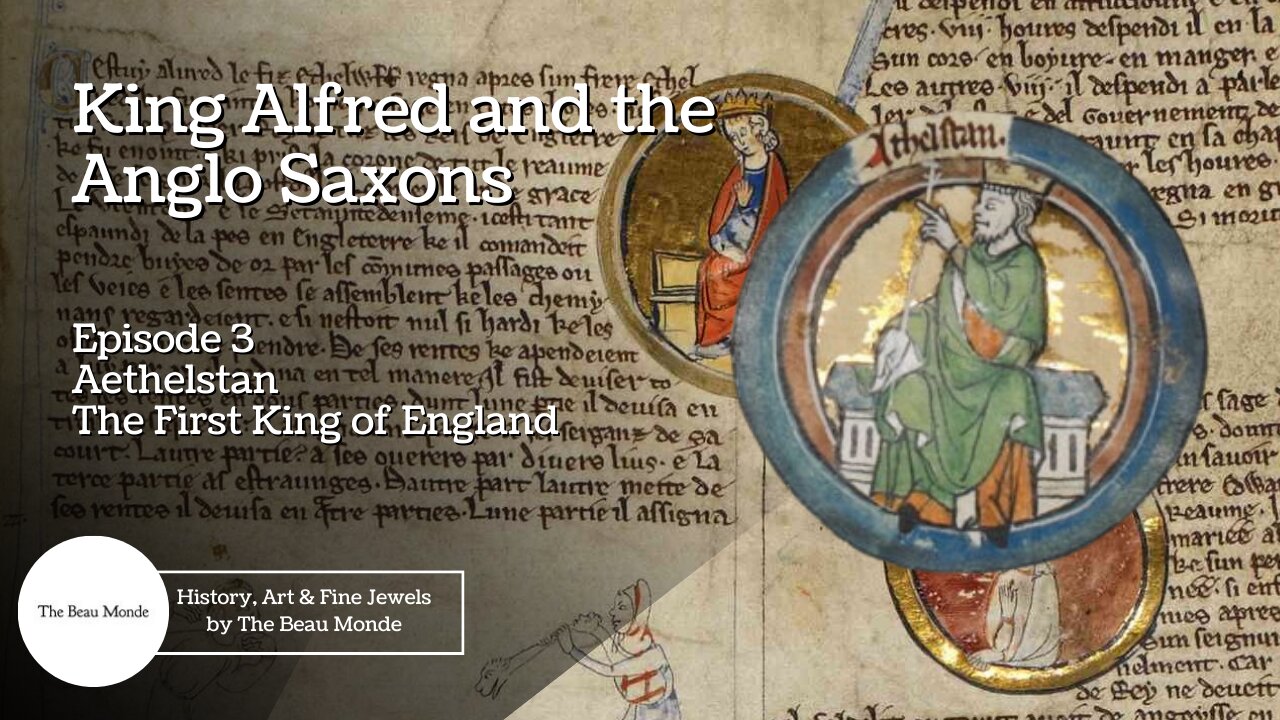 King Alfred and the Anglo Saxons - Episode 3 - Aethelstan: The First King of England