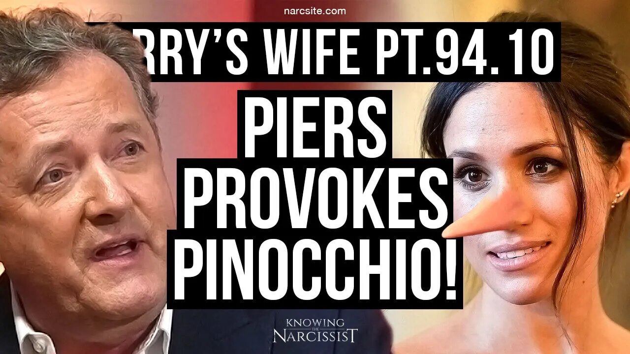 Harry´s Wife Part 94.10 Piers Provokes Pinnochio (Meghan Markle)